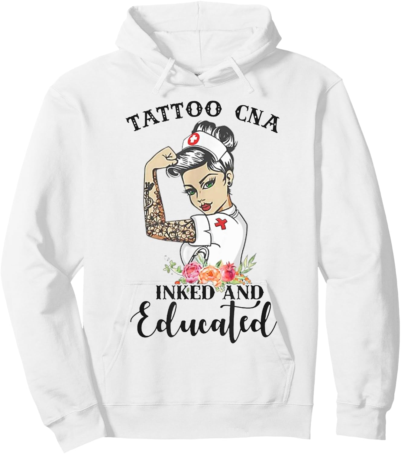 Tattoo CNA Inked And Educated Strong Woman Strong Nurse Hoodie - Hoodie | White