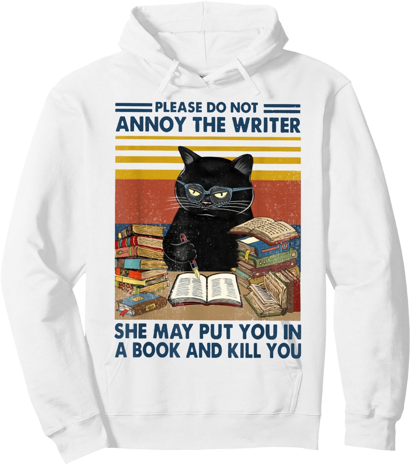 Please Do Not Annoy The Writer She May Put You in A Book Hoodie - Hoodie | White