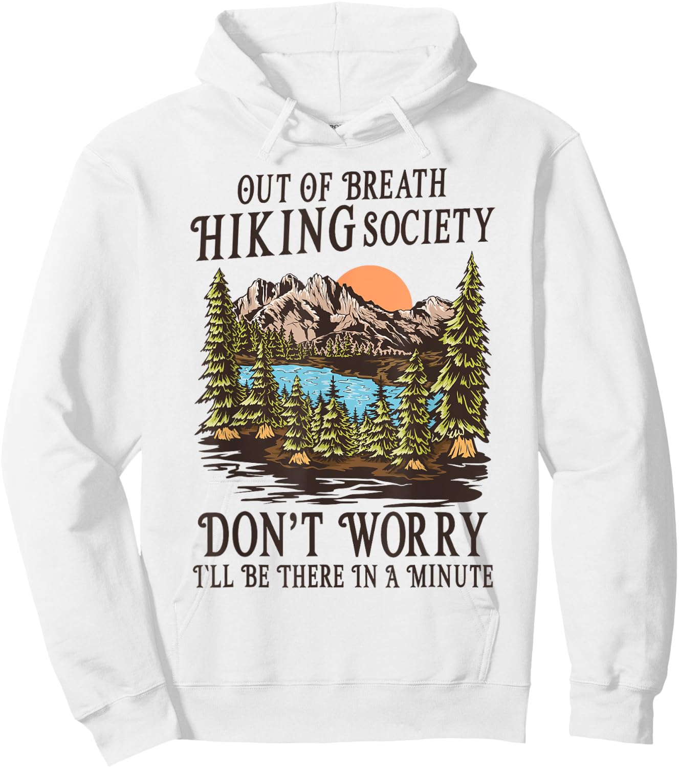 Out of Breath Hiking Society I'll Be There In A Minute Hoodie - Hoodie | White