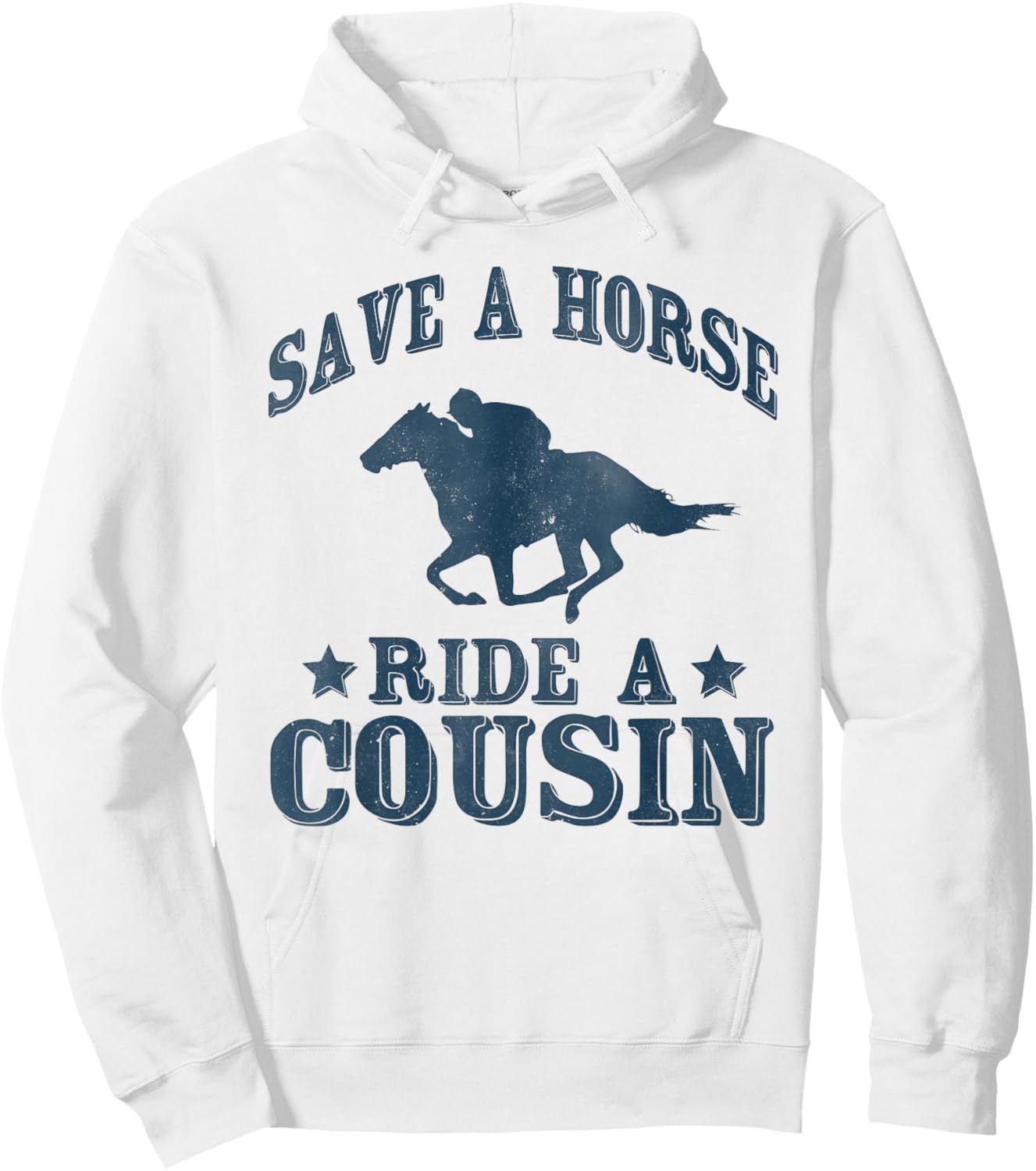 Save a Horse Ride A Cousin Hillbilly Redneck Southern Joke Hoodie - Hoodie | White