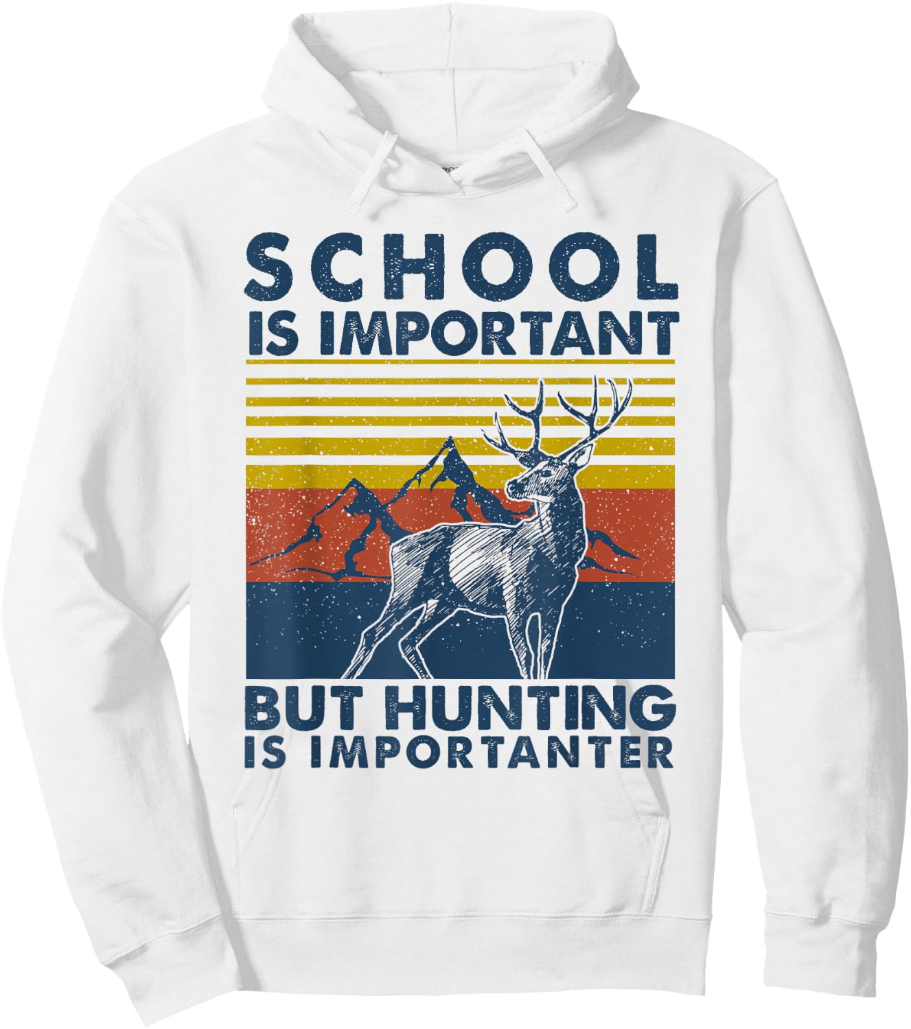 School is Important But Hunting is Importanter Deer Hunting Hoodie - Hoodie | White