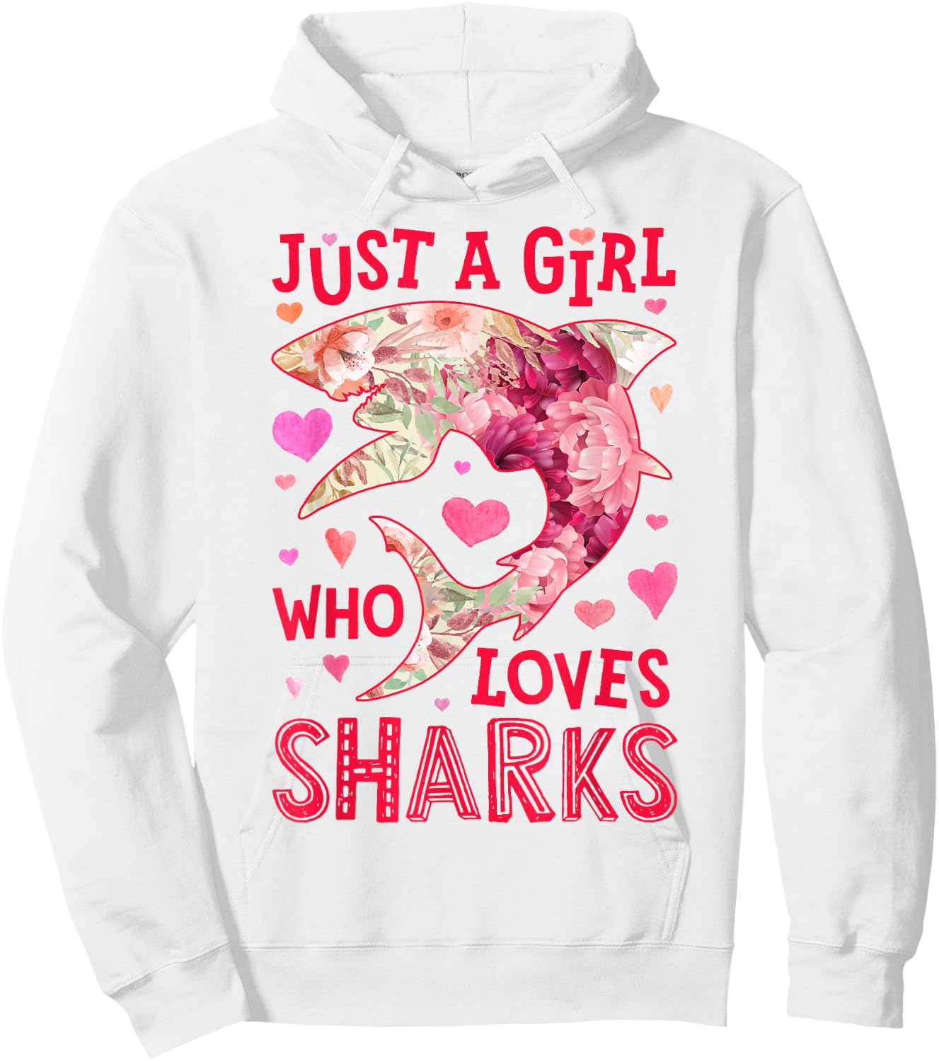 Shark Just A Girl Who Loves Sharks Sea Animal Flower Floral Hoodie - Hoodie | White