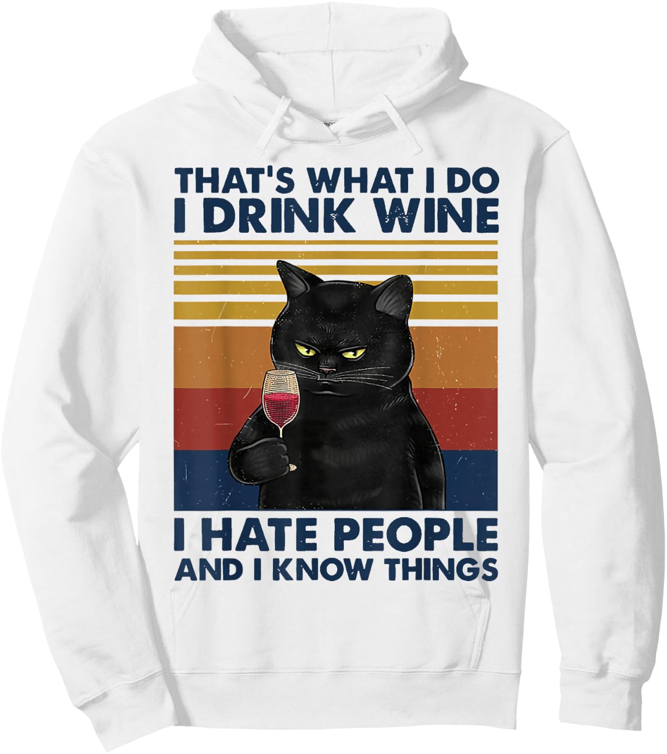 That's What I Do I Drink Wine I Hate People Cats Drink Wine Hoodie - Hoodie | White