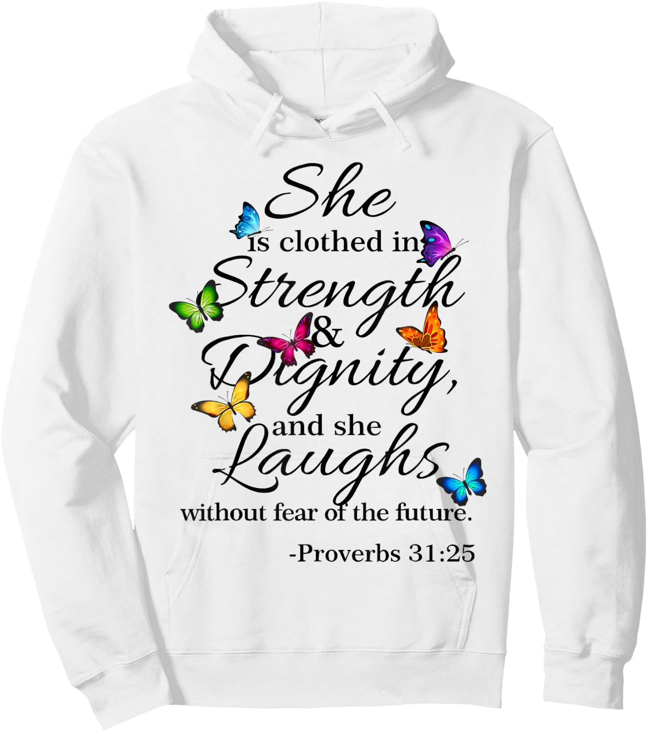 She is Clothed Strength & Dignity Proverbs 31:25 Hoodie - Hoodie | White