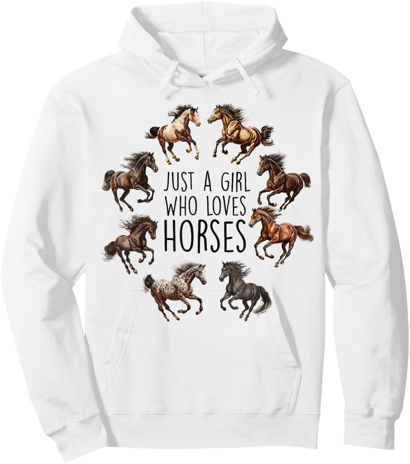 Just A Girl Who Loves Horses, Horse Breeds, Horseback Riding Hoodie - Hoodie | White