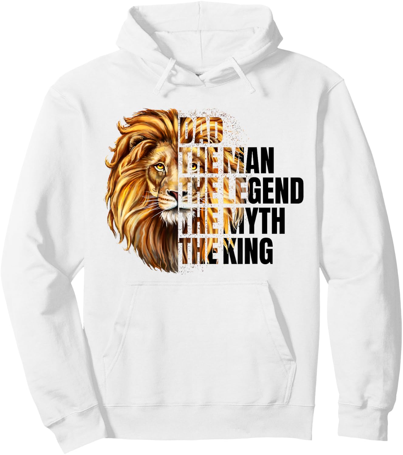 Funny Lion Dad Man Myth-Legend King Dad Grandpa Fathers Day Hoodie - Hoodie | White