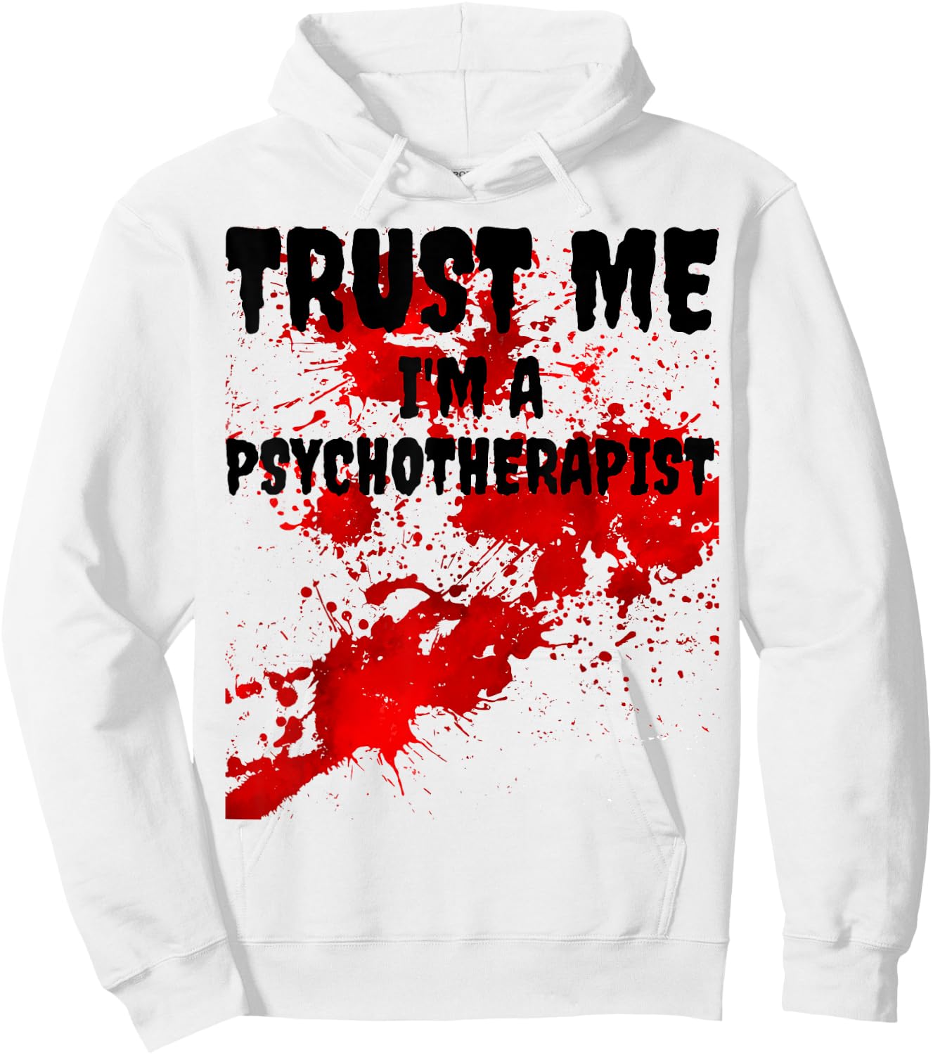 Bloody Trust Me I'M A Psychotherapist Scary Halloween Hoodie - Hoodie | White