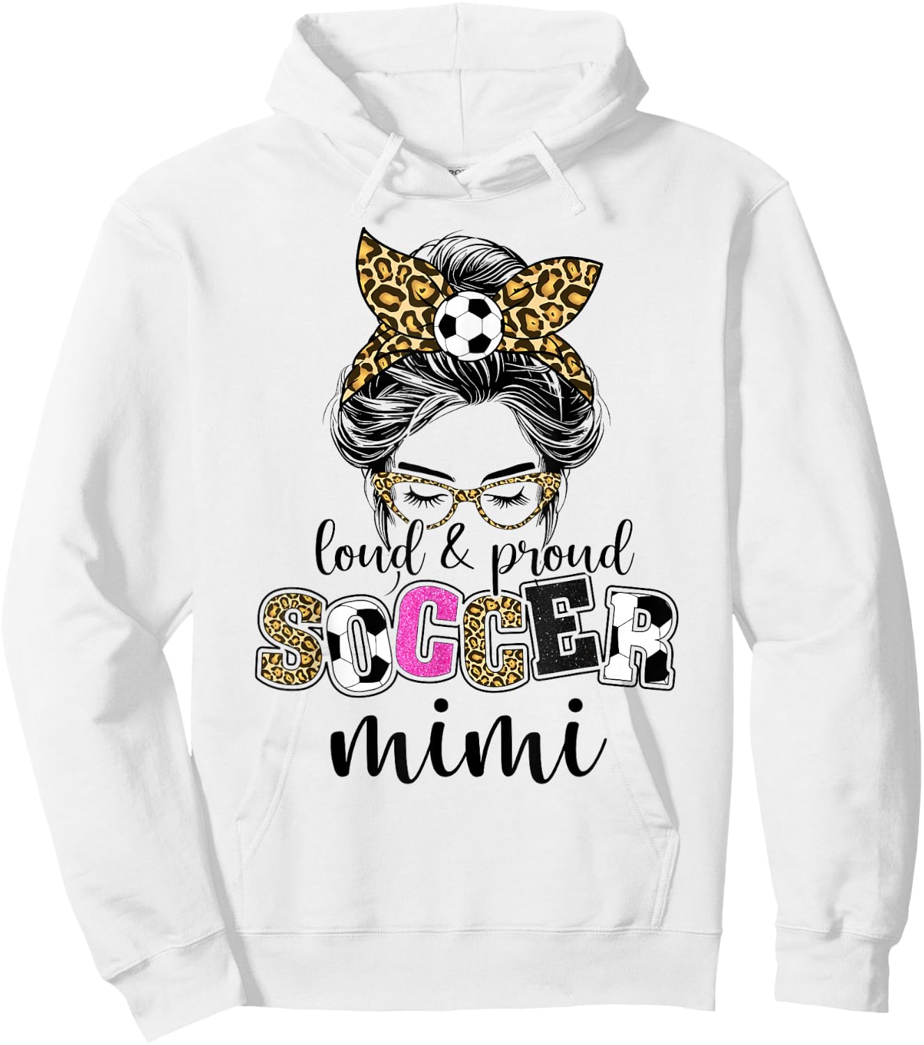 Loud and proud Soccer Mimi messy bun leopard women Hoodie - Hoodie | White