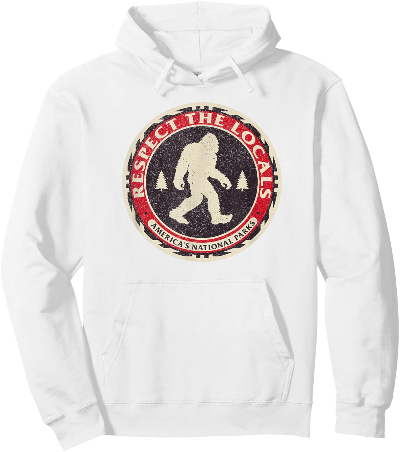Respect The Locals Bigfoot America National Parks Sasquatch Hoodie - Hoodie | White