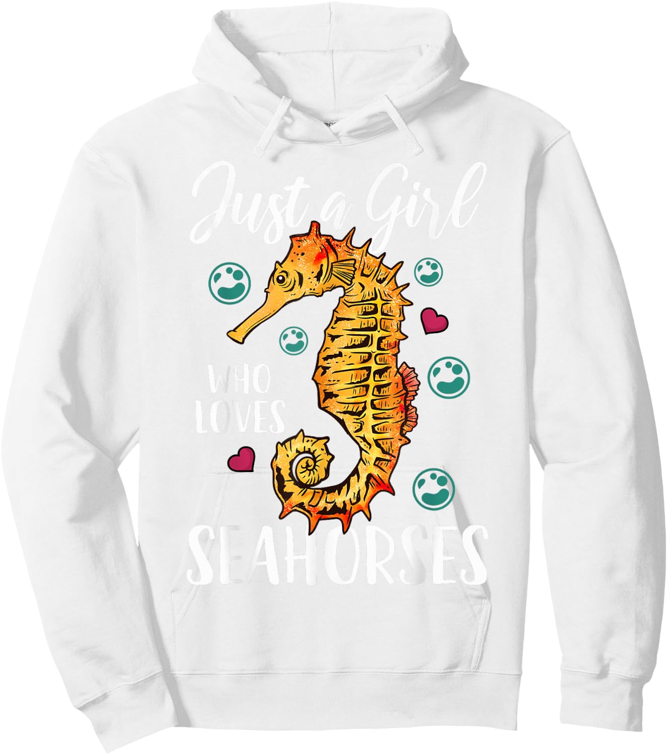 Seahorse Just a Girl Who Loves Seahorses Hoodie - Hoodie | White