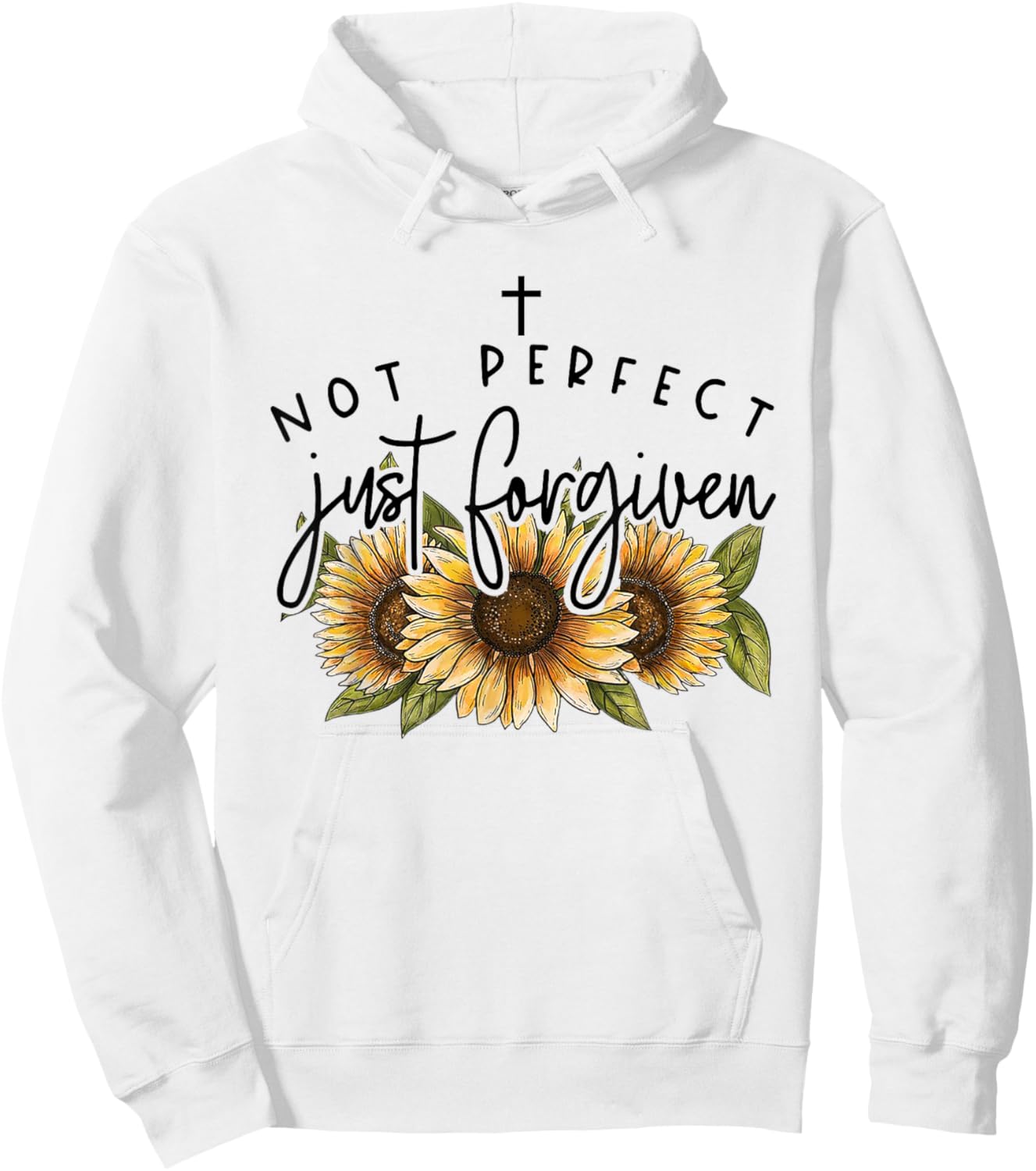 Not Perfect Just Forgiven Sunflower Hoodie - Hoodie | White