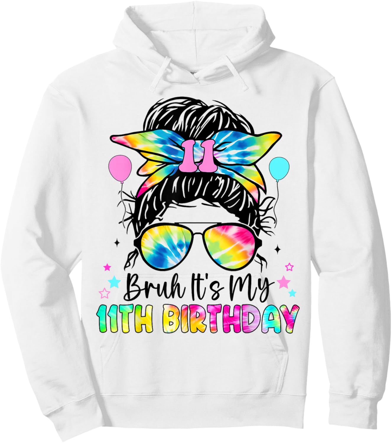 Bruh It's My 11th Birthday 11 Year Old Birthday For Girl Hoodie - Hoodie | White