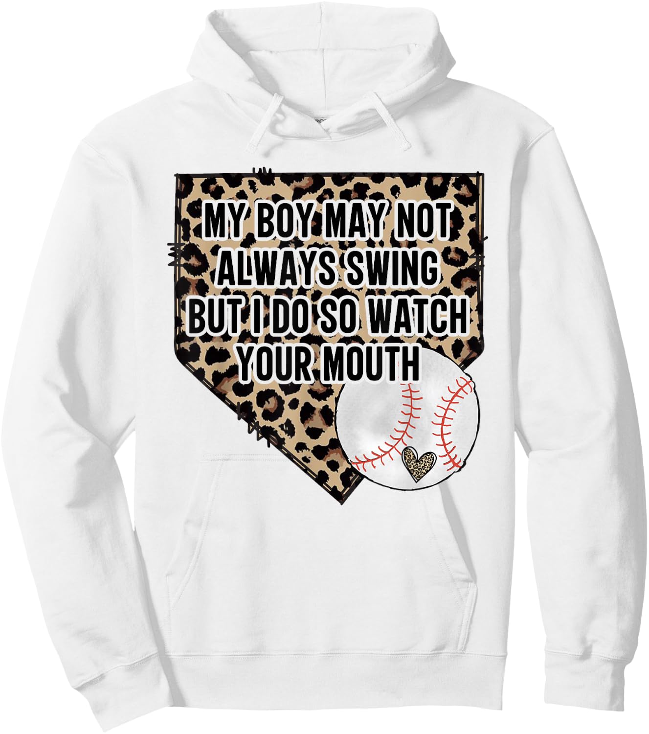 My Boy May Not Always Swing But I Do So Watch Your Mouth Mom Hoodie - Hoodie | White