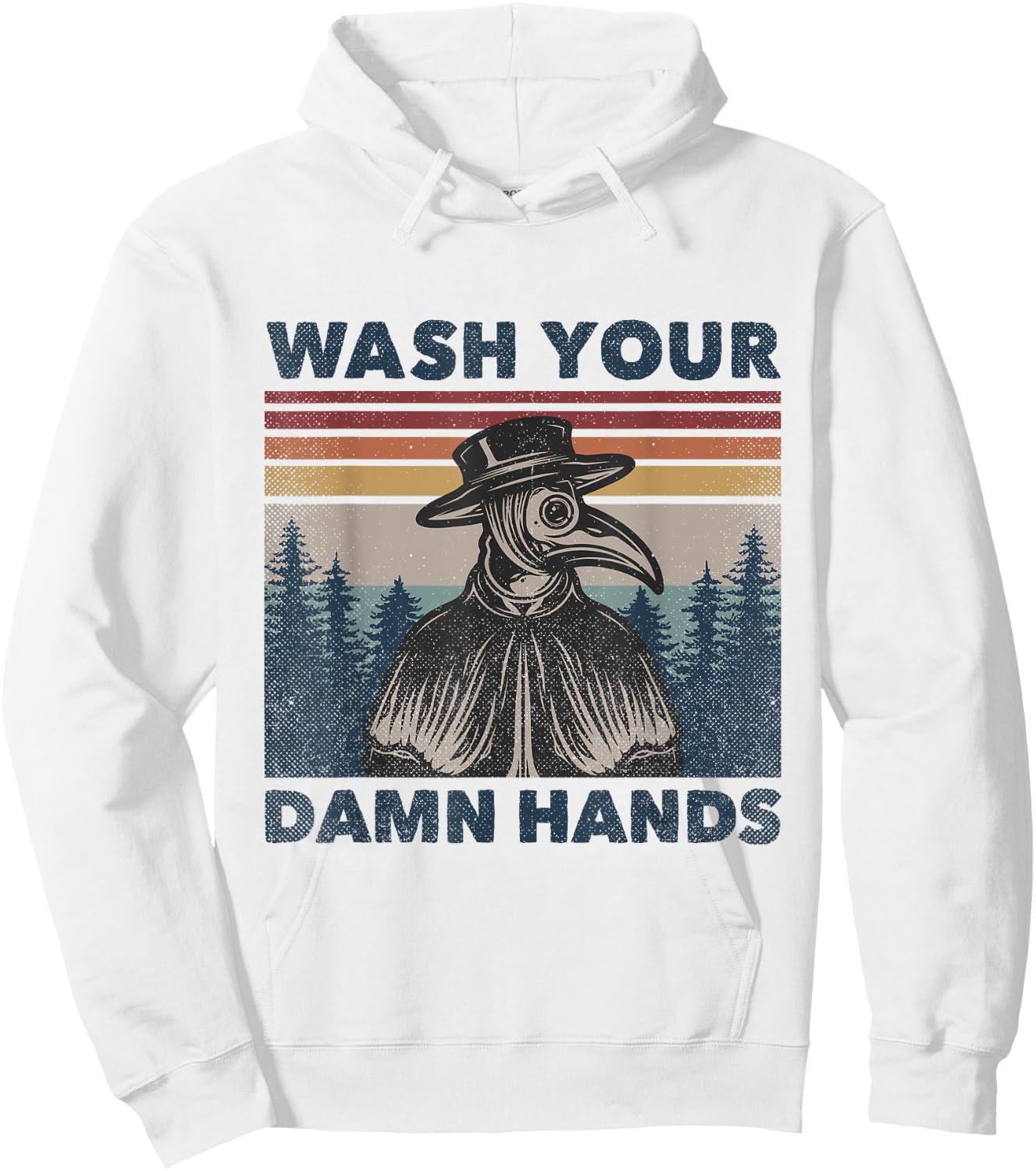 Wash Your Damn Hands Plague Doctor Mask Vintage Retro Hoodie - Hoodie | White