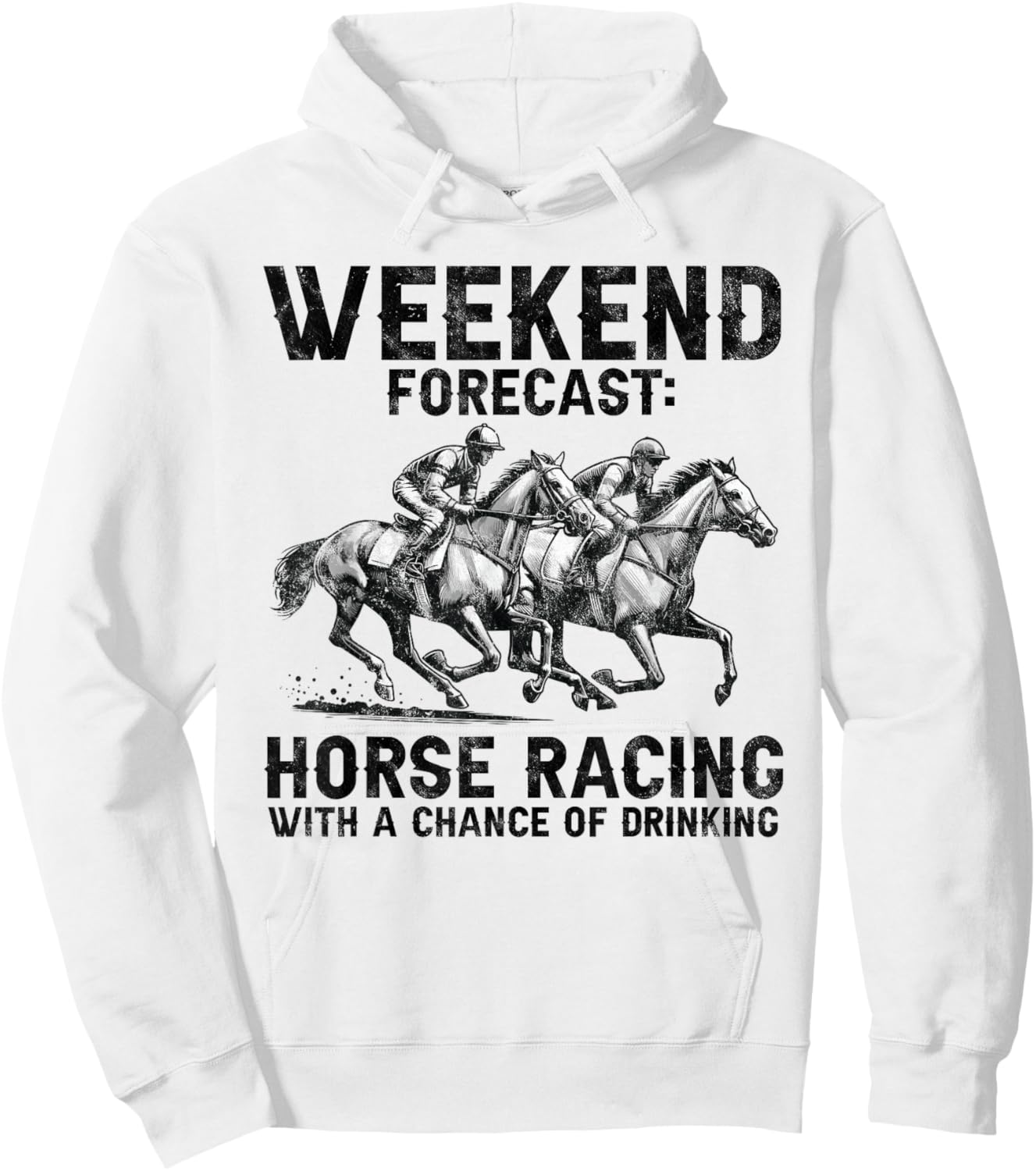 Cool Derby Weekend Forecast Horse Racing Chance of Drinking Hoodie - Hoodie | White