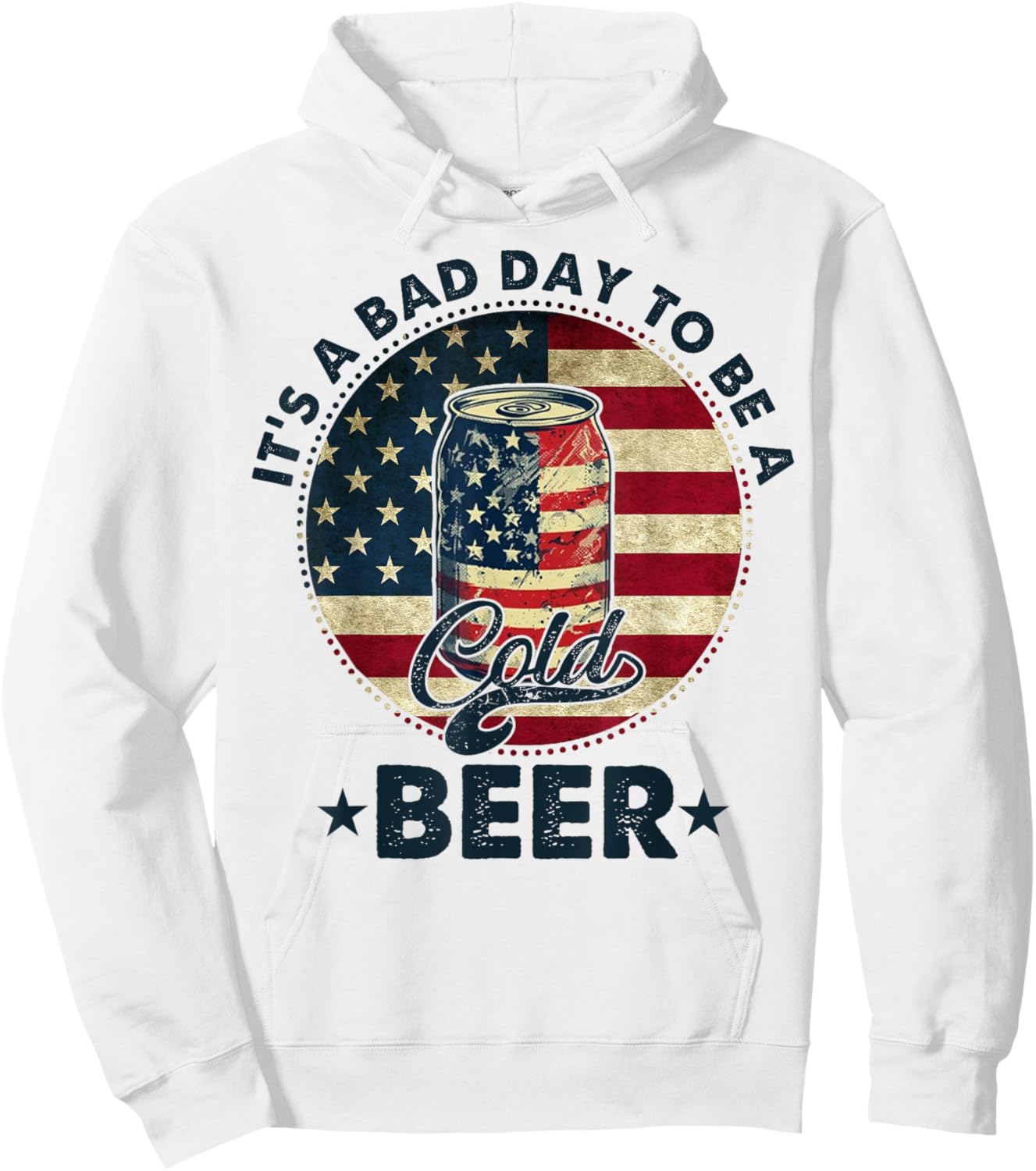 US Flag Beer 4th of July It's a Bad Day to Be a Cold Beer Hoodie - Hoodie | White
