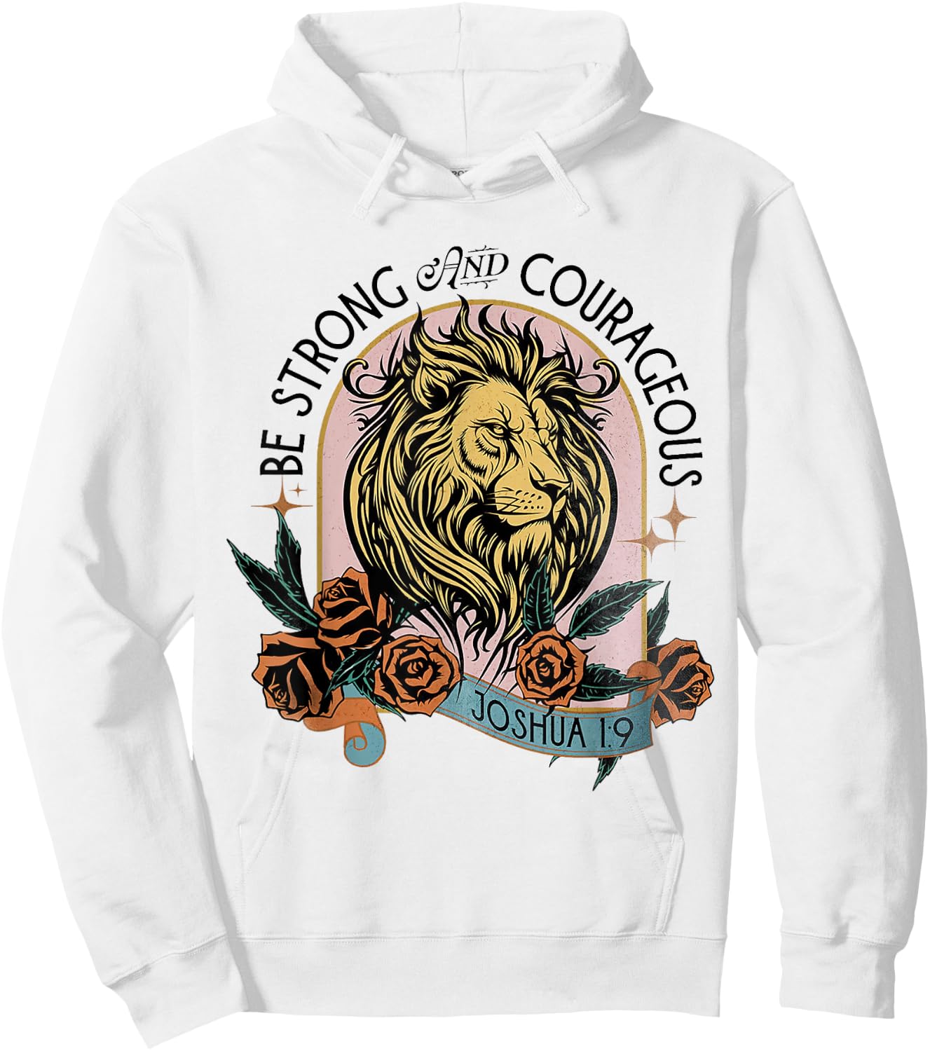 Be Strong & Courageous Joshua 1:9 Jesus Christian Lion Judah Hoodie - Hoodie | White