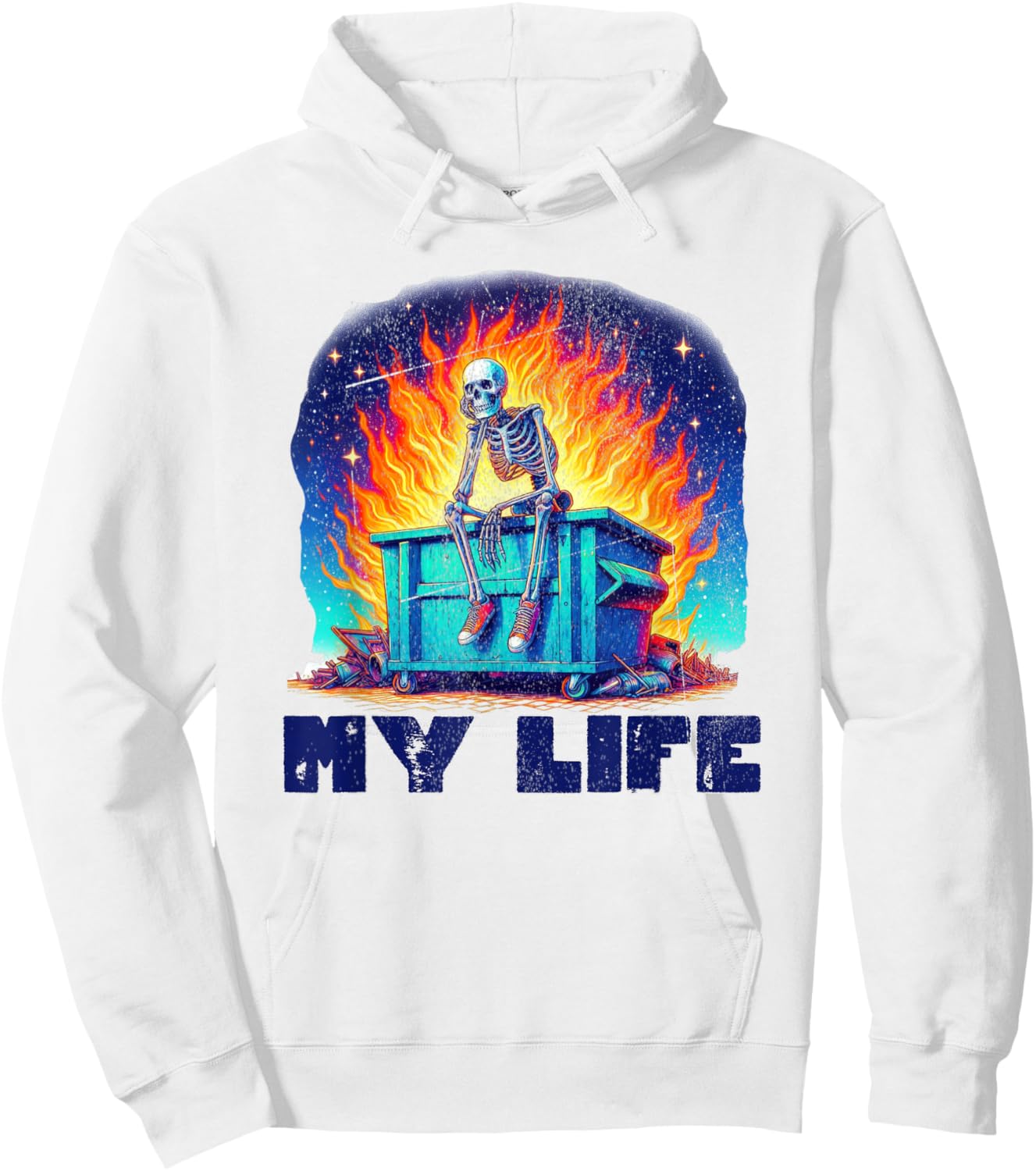 Skeleton Dumpster Fire My Life Sarcastic Meme Sus Bro Gamer Hoodie - Hoodie | White