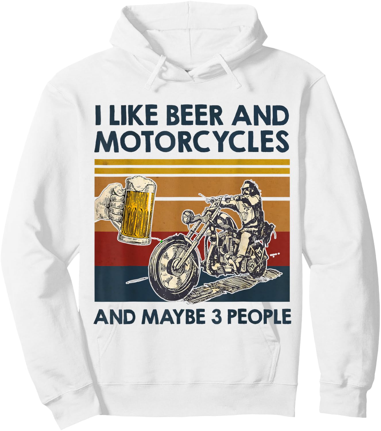 I Like Beer And Motorcycles And Maybe 3 People Bike Lover Hoodie - Hoodie | White