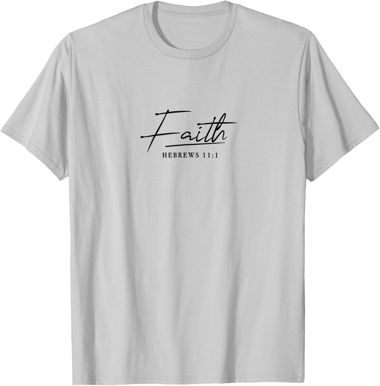 Faith Slogan, Hebrews 11:1 - & Men, Christian T-Shirt - T-Shirt | Ash
