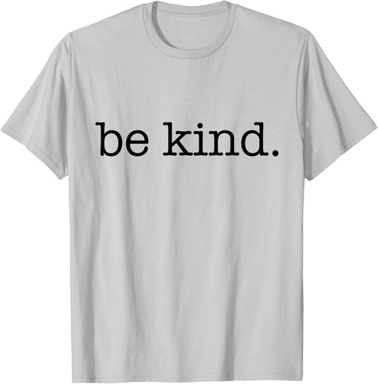 Be Kind In A World Where You Can Be Anything Typewriter T-Shirt - T-Shirt | Ash