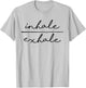 Inhale & Exhale Yoga Lover Women's Yoga Motivational T-Shirt - T-Shirt | Ash