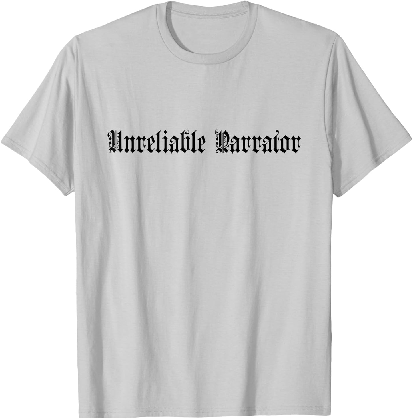 Unreliable Narrator - Unique Storyteller for Book Lovers T-Shirt - T-Shirt | Ash