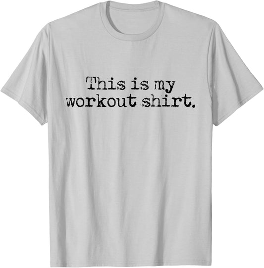 This Is My Workout Shirt - Funny Gym Exercise Fitness T-Shirt - T-Shirt | Ash