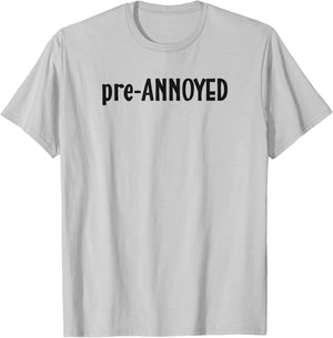 Funny Pre-Annoyed Mom Life, Work Life T-Shirt - T-Shirt | Ash