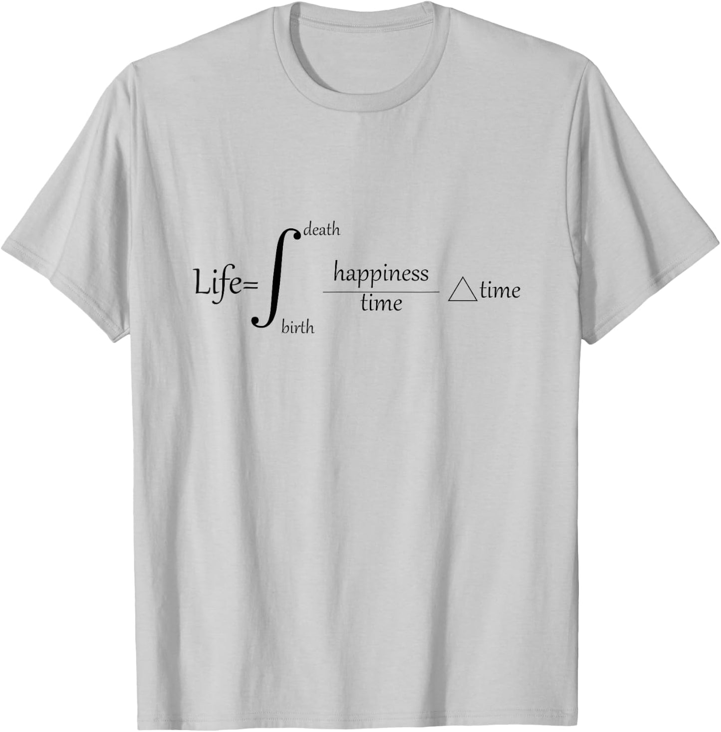 The Equation of Life Deep Engineering Integral Math Calculus T-Shirt - T-Shirt | Ash
