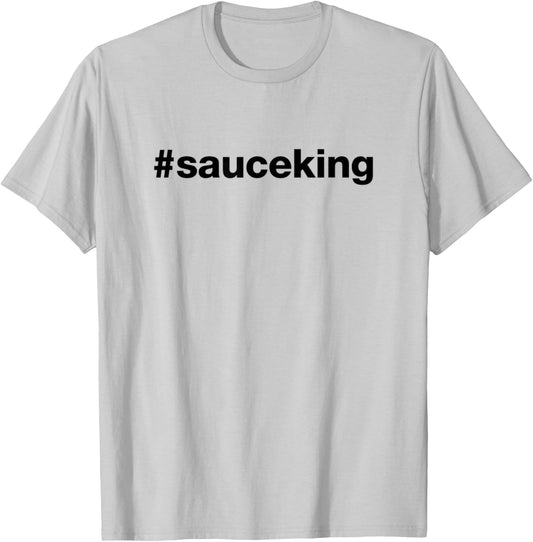 Hashtag Sauce King T-Shirt - T-Shirt | Ash