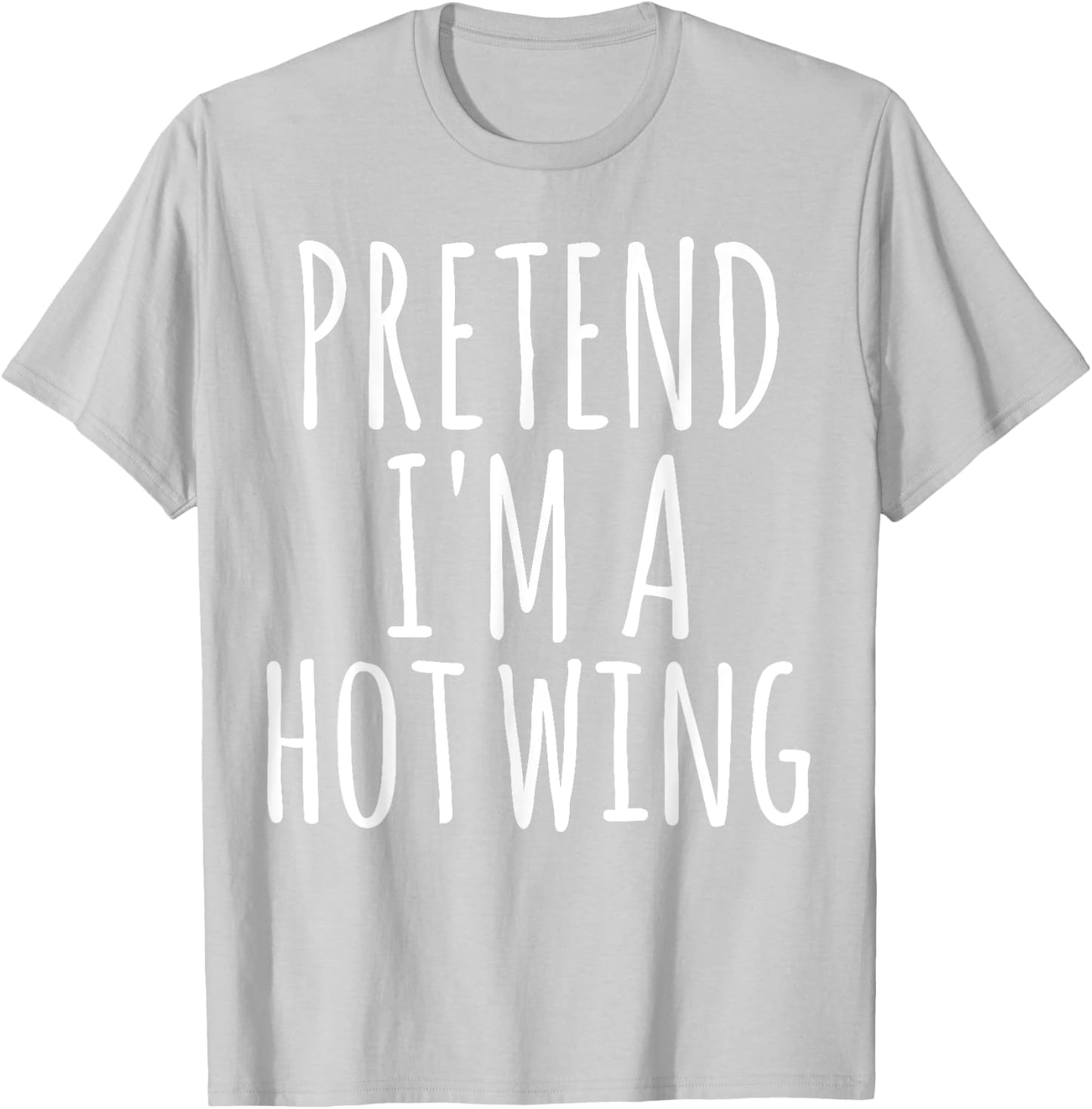 Easy Lazy Halloween PRETEND I'M A HOT WING Costume Chicken T-Shirt - T-Shirt | Ash