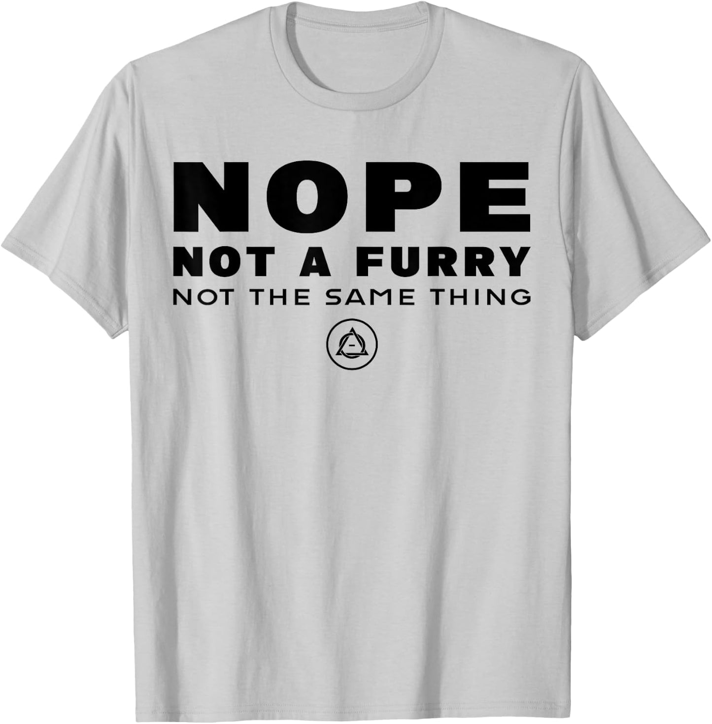 Nope Not A Furry Not The Same Thing Alter Otherkin Therian T-Shirt - T-Shirt | Ash