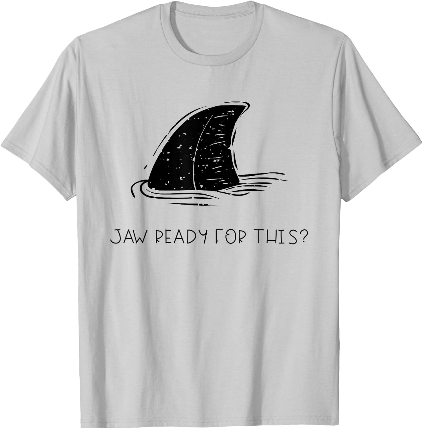 Jaw Ready for This Distressed Summer Beach Funny Shark Fin T-Shirt - T-Shirt | Ash