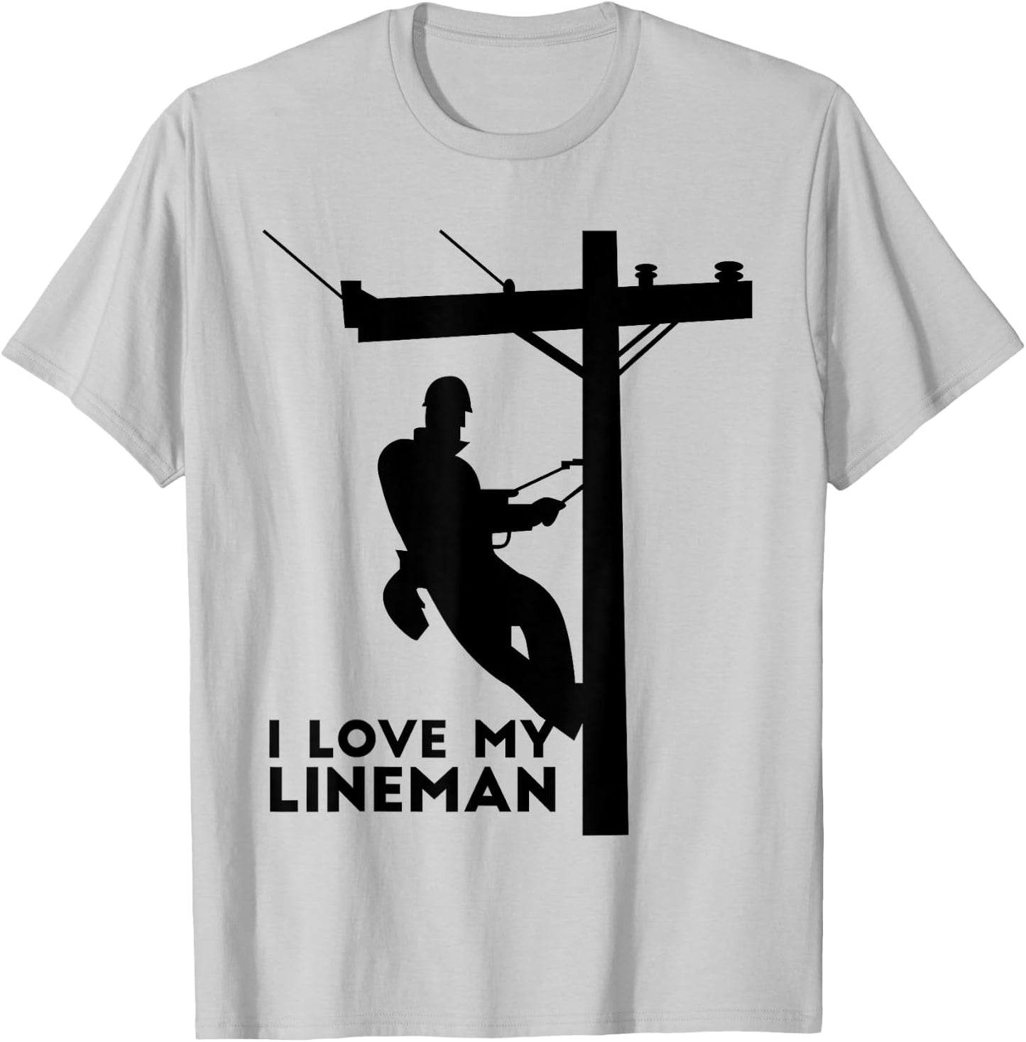 I Love My Lineman | Electric Cable Lineman Gift T-Shirt - T-Shirt | Ash
