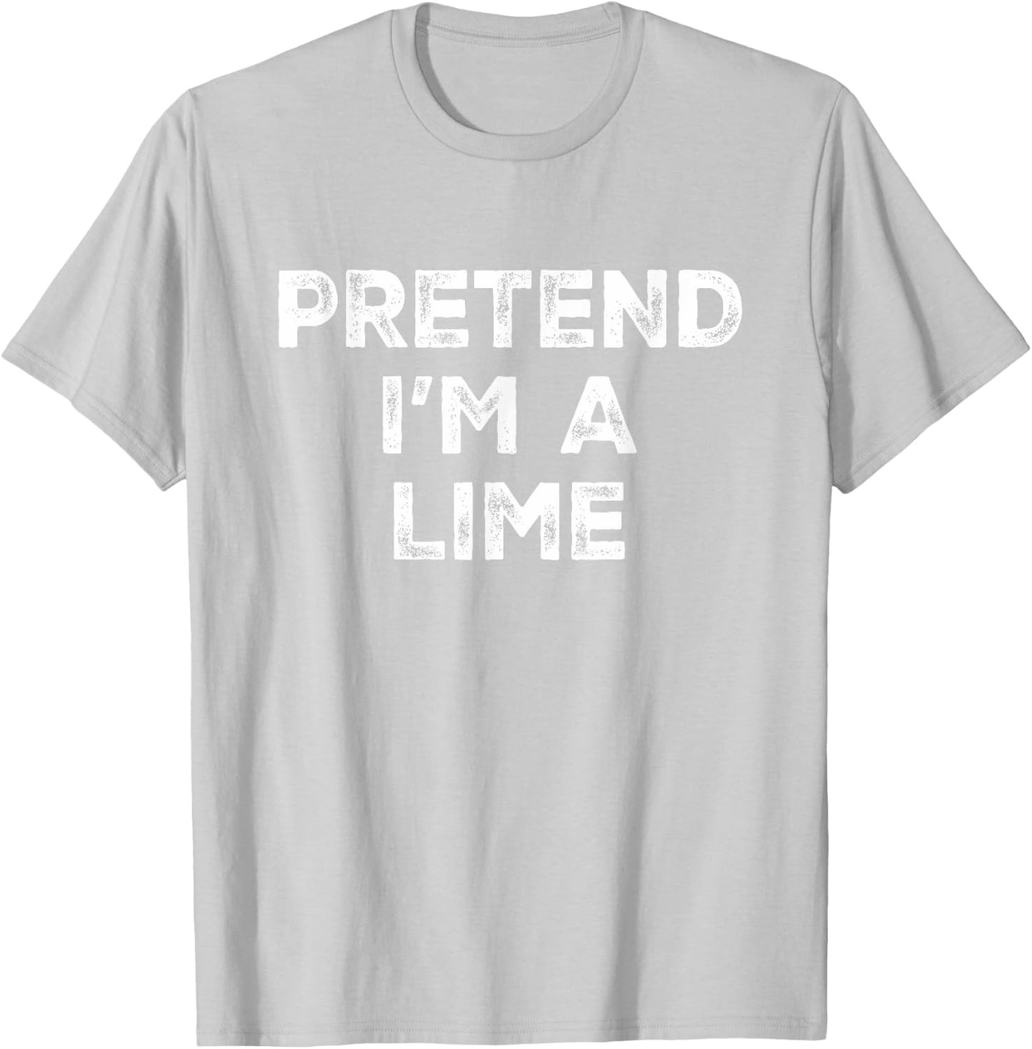Pretend I'm A Lime Lazy Halloween Costume T-Shirt - T-Shirt | Ash