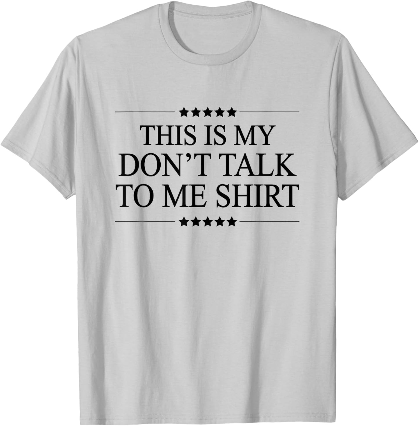 This Is My - DON'T TALK TO ME - Shirt | Cute Funny - Graphic T-Shirt - T-Shirt | Ash