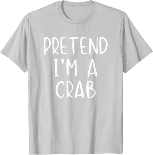 Pretend Crab Costume Halloween Lazy Easy T-Shirt - T-Shirt | Ash