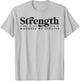 Strength Is What We Gain From The Madness We Survive T-Shirt - T-Shirt | Ash