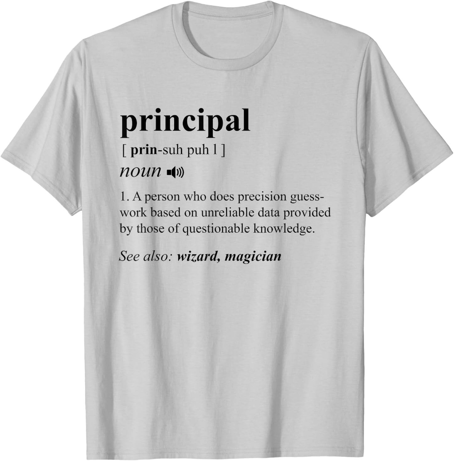 Principal Definition Cute Back To School Funny Teacher Gift T-Shirt - T-Shirt | Ash