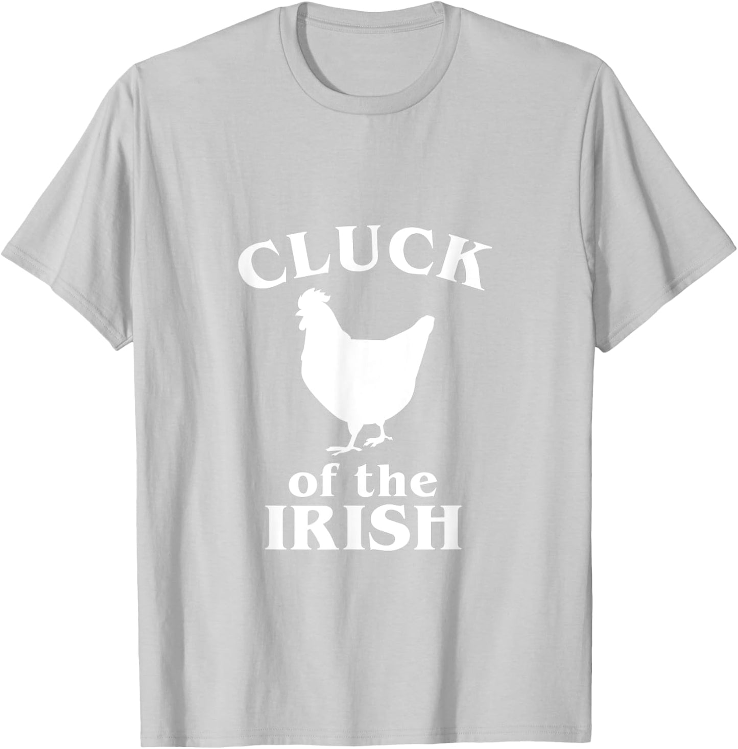 Funny St. Saint Patrick's Day Cluck Of The Irish Chicken T-Shirt - T-Shirt | Ash