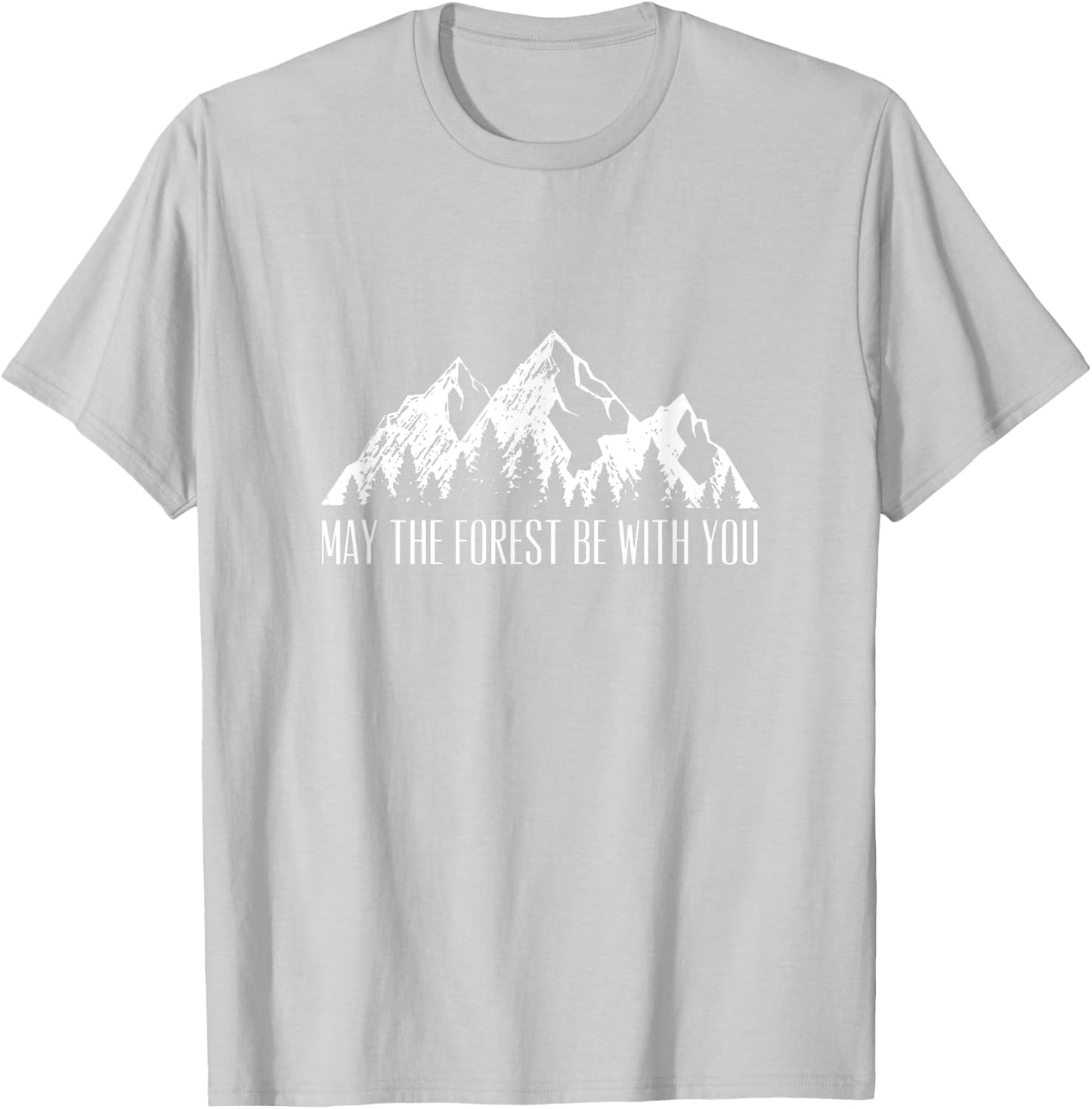 May The Forest Be with You T-Shirt - T-Shirt | Ash