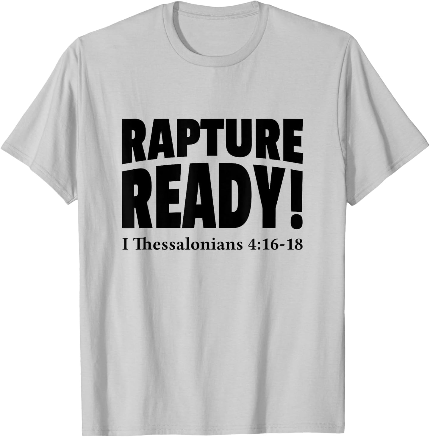 Rapture Ready Jesus Is Coming Soon Prophetic Christian T-Shirt - T-Shirt | Ash