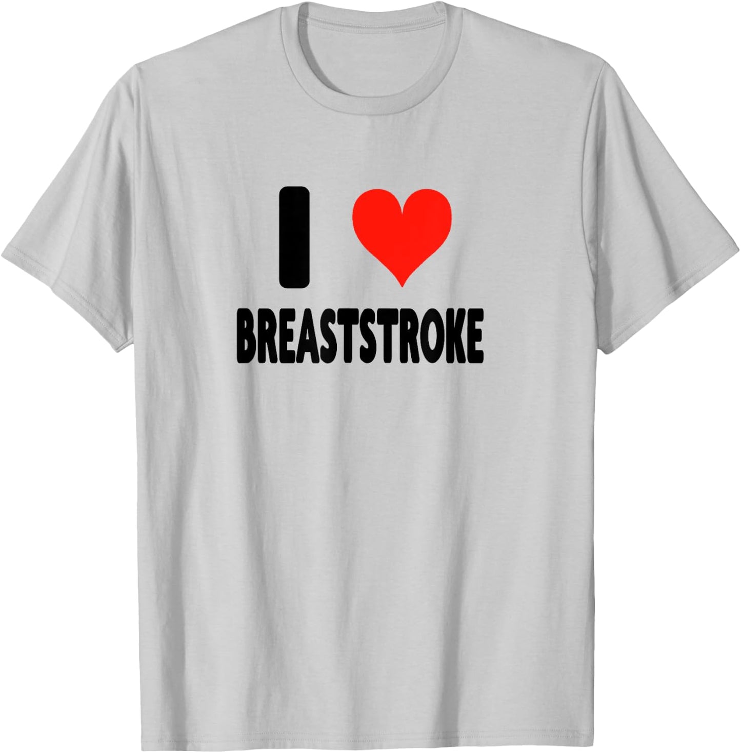 I Love Breaststroke - Heart Swim Swimmer Pool Swimming T-Shirt - T-Shirt | Ash