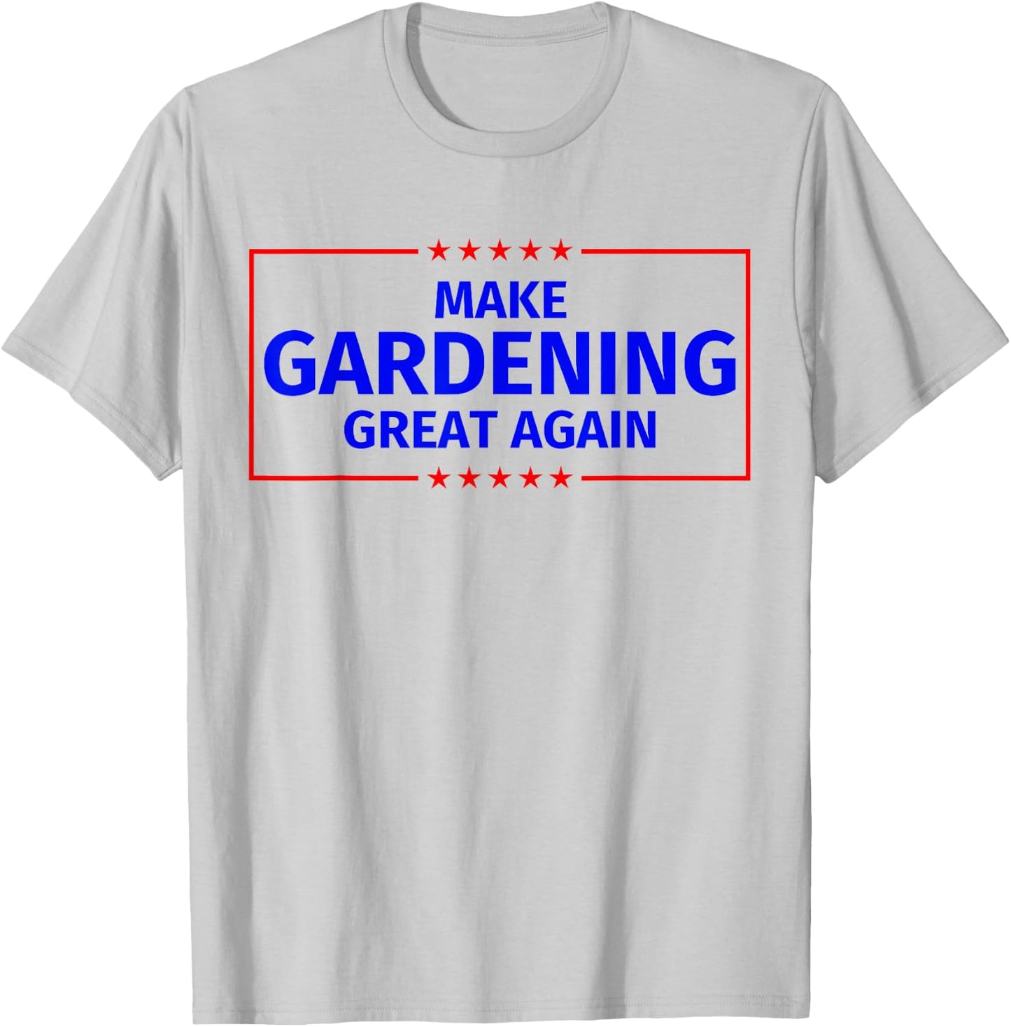 Funny Make Gardening Great Again Parody Gifts T-Shirt - T-Shirt | Ash