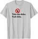 Ticks Are Dicks Fuck Ticks Lyme Awareness Funny-Tick Gift 01 T-Shirt - T-Shirt | Ash