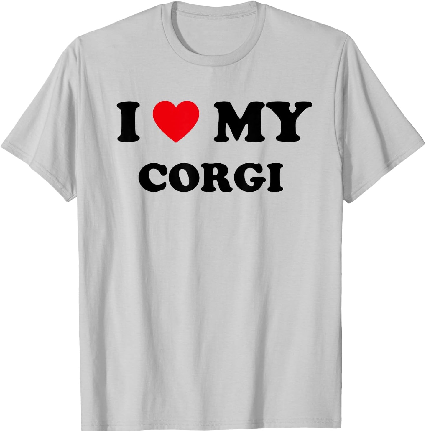 I Love Heart My Corgi Dog Funny Dogs Lover T-Shirt - T-Shirt | Ash