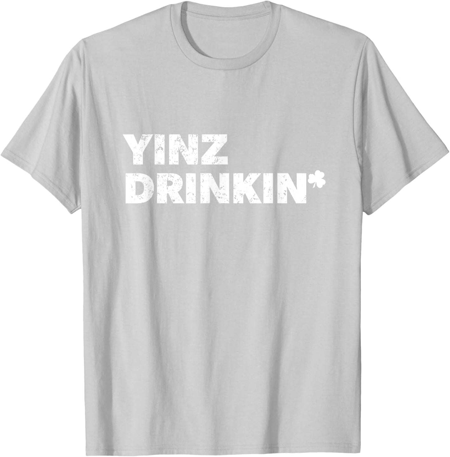 Yinz Drinking Pittsburgh St Patrick's Drinking Beer Lover T-Shirt - T-Shirt | Ash