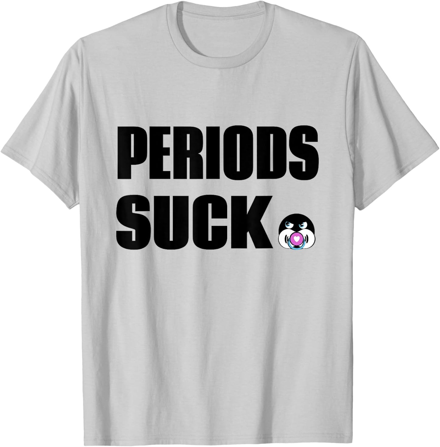 Periods suck funny grammar T-Shirt - T-Shirt | Ash