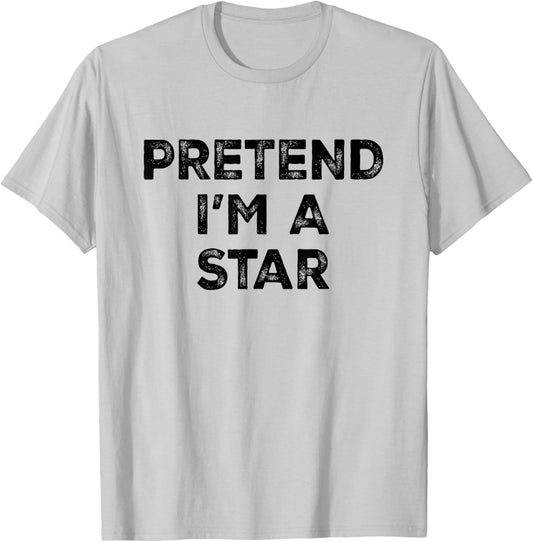 Pretend I'm A Star Lazy Halloween Costume T-Shirt - T-Shirt | Ash